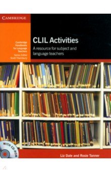 CLIL Activities with CD-ROM. A Resource for Subject and Language Teachers