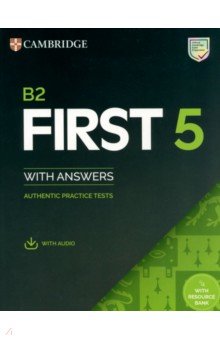 B2 First 5. Student's Book with Answers with Audio with Resource Bank. Authentic Practice Tests