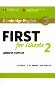 Cambridge English First for Schools 2. Student's Book without answers. Authentic Examination Papers
