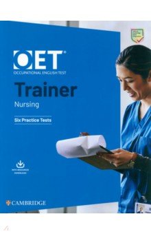 OET Trainer Nursing. Six Practice Tests with Answers with Resource Download