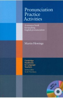 Pronunciation Practice Activities + Audio CD. A Resource Book for Teaching English Pronunciation