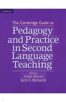 The Cambridge Guide to Pedagogy and Practice in Second Language Teaching