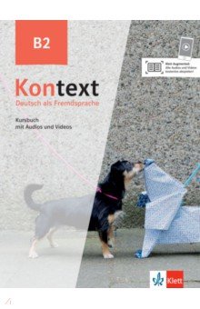 Kontext B2. Deutsch als Fremdsprache. Kursbuch mit Audios und Videos