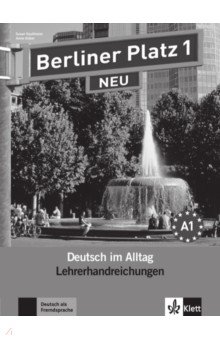 Berliner Platz 1 NEU. Deutsch im Alltag. Lehrerhandbuch