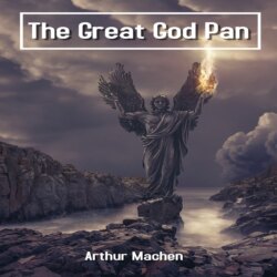 The Great God Pan (Unabridged)