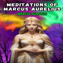 Meditations of Marcus Aurelius (Unabridged)