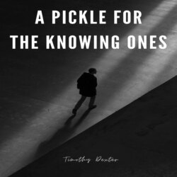 A Pickle for the Knowing Ones (Unabridged)