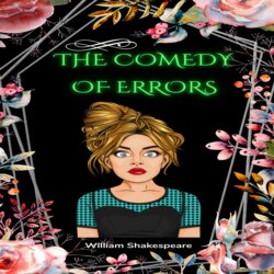 The Comedy of Errors (Unabridged)