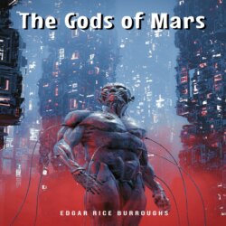 The Gods of Mars (Unabridged)