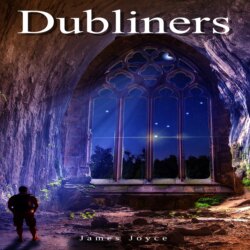 Dubliners (Unabridged)