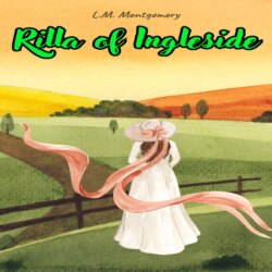 Rilla of Ingleside (Unabridged)