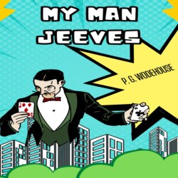 My Man Jeeves (Unabridged)