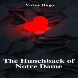 The Hunchback of Notre Dame (Unabridged)