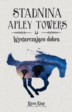 Stadnina Apley Towers. Tom 6. Wystarczająco dobra