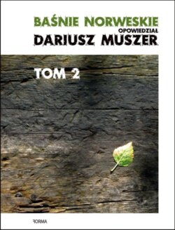 Baśnie norweskie. opowiedział Dariusz Muszer. tom 2