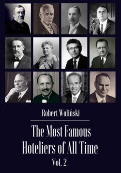 The Most Famous Hoteliers of All Time Vol. 2