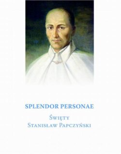 Splendor Personae. Święty Stanisław Papczyński