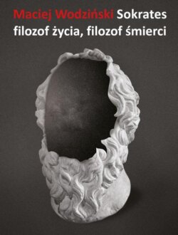 Sokrates – filozof życia, filozof śmierci