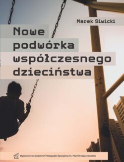 Nowe Podwórko współczesnego dzieciństwa