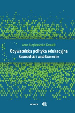 Obywatelska polityka edukacyjna. Koprodukcja i współtworzenie