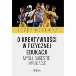 O kreatywności w fizycznej edukacji