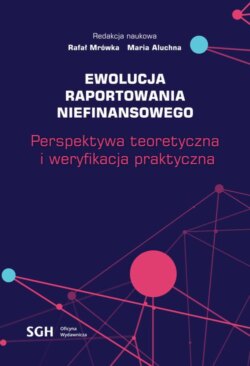 Ewolucja raportowania niefinansowego. Perspektywa teoretyczna i weryfikacja praktyczna