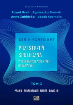 Seria foresight. Przestrzeń społeczna. Tom 3: Prawo, zarządzanie i biznes, COVID-19