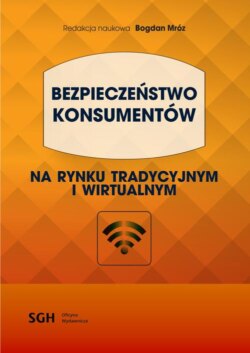 BEZPIECZEŃSTWO KONSUMENTÓW na rynku tradycyjnym i wirtualnym