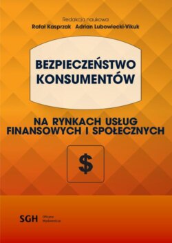 BEZPIECZEŃSTWO KONSUMENTÓW na rynkach usług finansowych i społecznych