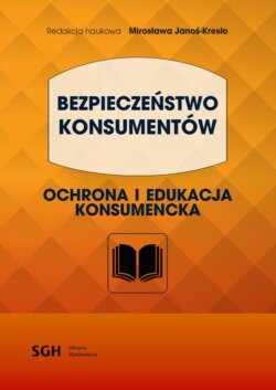 BEZPIECZEŃSTWO KONSUMENTÓW. Ochrona i edukacja konsumencka