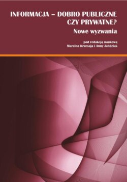 Informacja - dobro publiczne czy prywatne? Nowe wyzwania