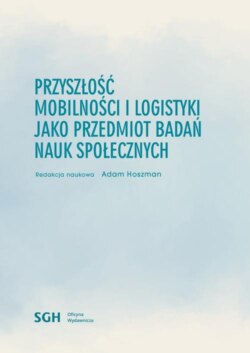 PRZYSZŁOŚĆ MOBILNOŚCI I LOGISTYKI JAKO PRZEDMIOT BADAŃ NAUK SPOŁECZNYCH