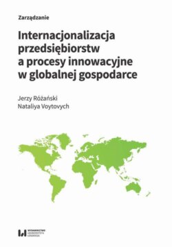 Internacjonalizacja przedsiębiorstw a procesy innowacyjne w globalnej gospodarce