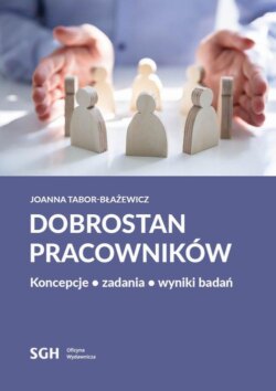 DOBROSTAN PRACOWNIKÓW. Koncepcje, zadania, wyniki badań