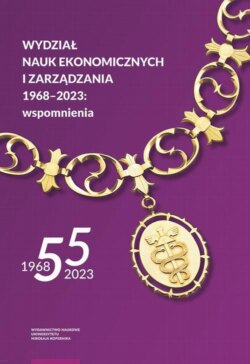 Wydział Nauk Ekonomicznych i Zarządzania 1968-2023: wspomnienia