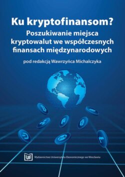 Ku kryptofinansom? Poszukiwanie miejsca kryptowalut we współczesnych finansach międzynarodowych