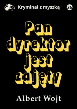 Pan dyrektor jest zajęty