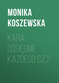 Kara dosięgnie każdego cz.2