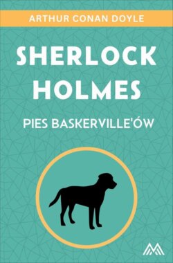 Sherlock Holmes. Pies Baskerville’ów