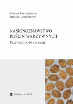 Nasionoznawstwo roślin warzywnych. Przewodnik do ćwiczeń