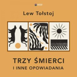 Trzy śmierci i inne opowiadania