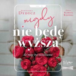 Nigdy nie będę wyższa