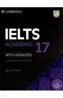IELTS 17 Academic. Student's Book with Answers with Audio with Resource Bank