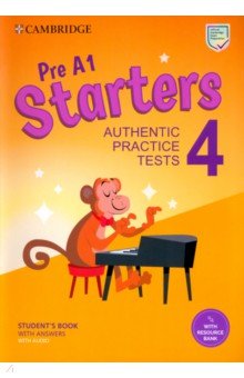 Pre A1 Starters 4. Student's Book with Answers, Audio, Resource Bank. Authentic Practice Tests