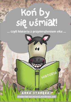 Koń by się uśmiał - HISTORIA dla szkoły podstawowej