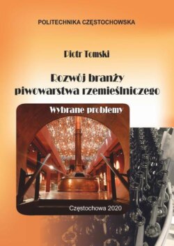 Rozwój branży piwowarstwa rzemieślniczego. Wybrane problemy