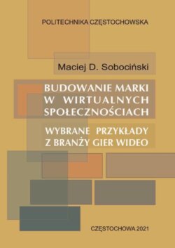 Budowanie marki w wirtualnych społecznościach. Wybrane przykłady z branży gier wideo