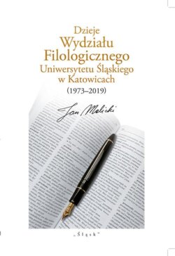 Dzieje Wydziału Filologicznego Uniwersytetu Śląskiego w Katowicach (1973–2019)