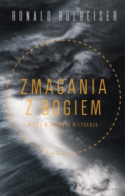 Zmagania z Bogiem. Wiara w czasach niepokoju