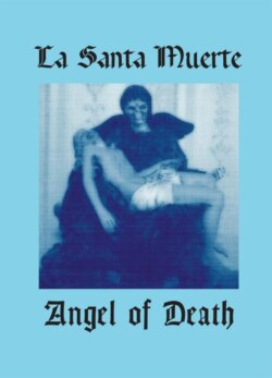 La Santa Muerte. Angel of Death